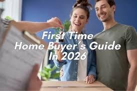 First Time Home Buyer Guide 2026 showing a happy couple reviewing mortgage documents with a real estate agent, house keys, a new home, and financial paperwork to illustrate the complete home buying process.
